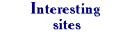 Interesting Sites