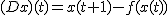 (Dx)(t) = x(t + 1) - f(x(t))