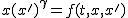 x(x^\prime)^\gamma=f(t,x,x^\prime)