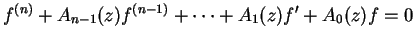 $f^{(n)}+A_{n-1}(z)f^{(n-1)}+ \cdots + A_1(z)f'+A_0(z)f=0$